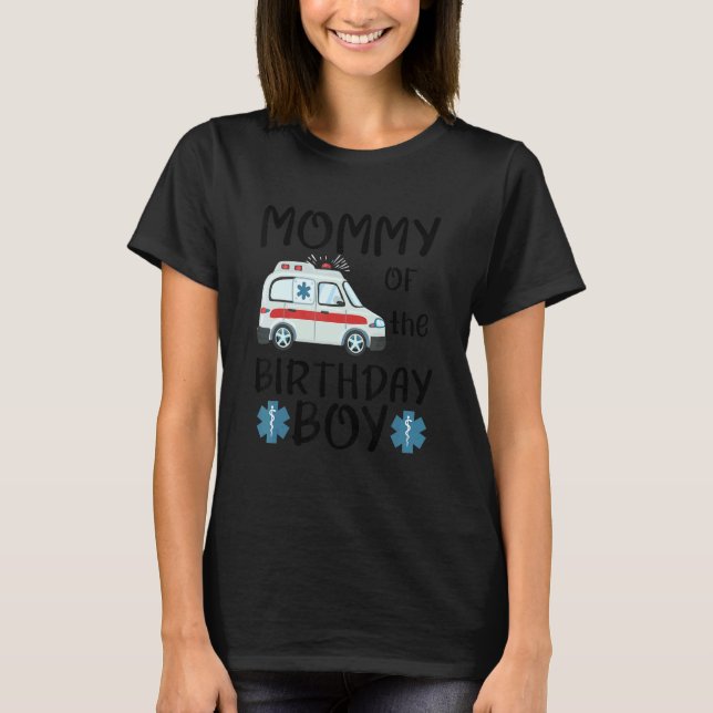 Mamma av Birthday Boy Ambulance Car Småbarn EM T Shirt (Framsida)
