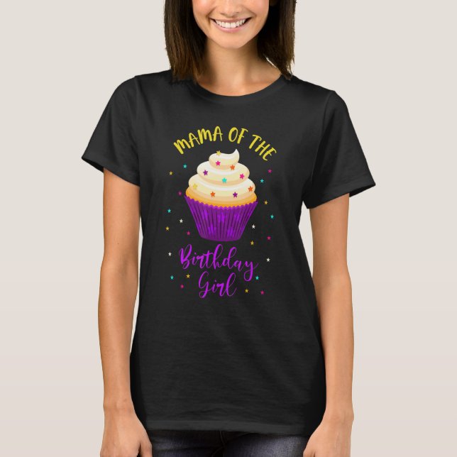 Mamma av Birthday Girl Cuptårta Sweet B-Day Fami T Shirt (Framsida)