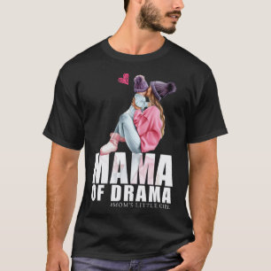 Mamma av drama, lilla mamma-flickan, Mamma T Shirt
