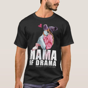 Mamma av drama, lilla mamma-flickan, Mamma T Shirt