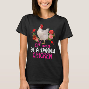 Mamma av en förstörd kyckling av kyckling t shirt