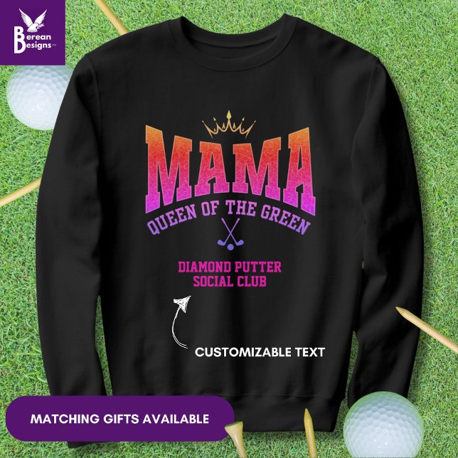 MAMMA AV GRÖNTEN Women Golfer T Shirt (Stylish MAMA QUEEN OF THE GREEN Women's Golf sweatshirt with customizable text for golf moms.)