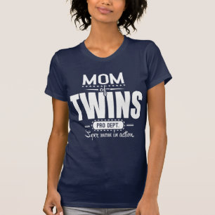 Mamma av twillingar Pro Dept. Toppen Mamma i Tee Shirt