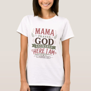 Mamma bad Gud svarade Kristna tro citat T Shirt