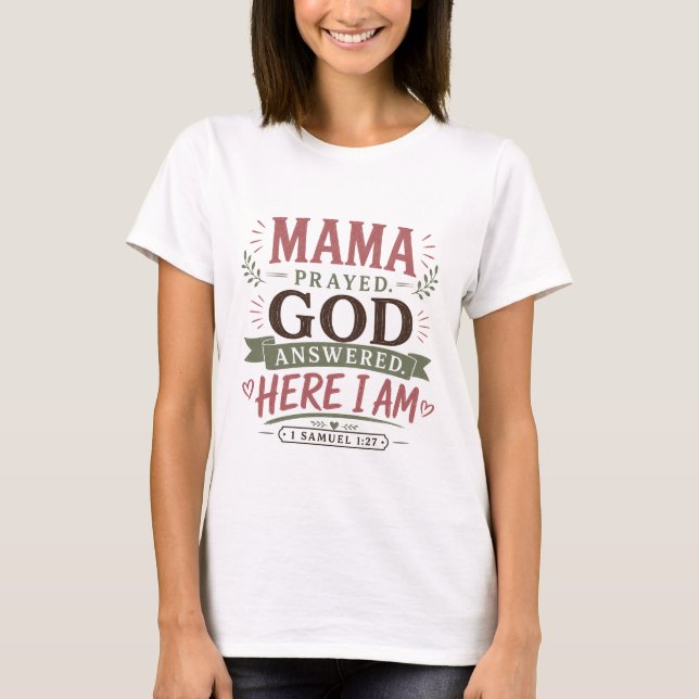 Mamma bad Gud svarade Kristna tro citat T Shirt (Framsida)