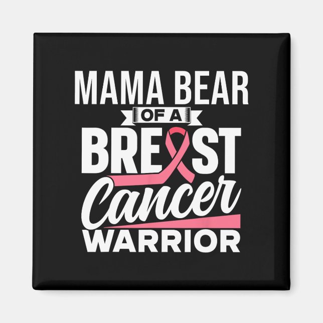 Mamma Bear of a Breast Cancer Warrior Support Brea Magnet (Framsidan)