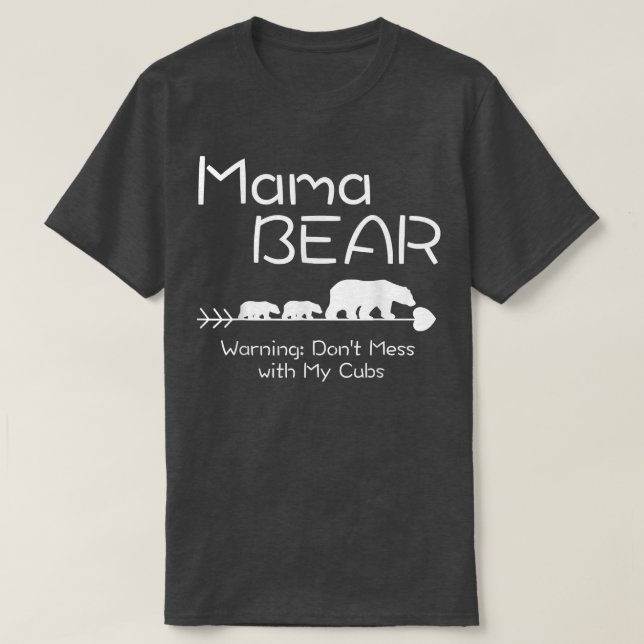 Mamma Bear Shirt -Varning är inte  med unge T (Design framsida)