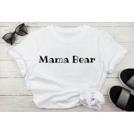Mamma Bear T Shirt