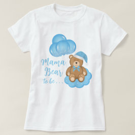 Mamma Bear to be Baby Shower Cute Bear T-Shirt