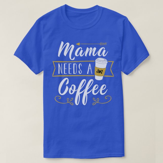 Mamma behöver en kaffe - Hangover Mamma Mors dag F T Shirt (Design framsida)