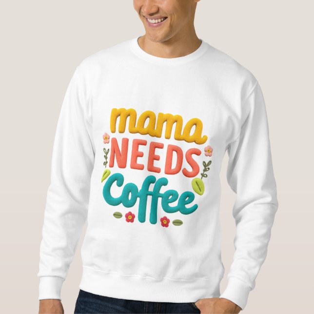Mamma behöver illustration av kaffetext lång ärmad tröja (Framsida)