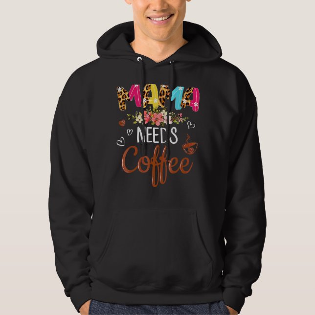 Mamma behöver kaffe för Mamma koffein Helg Hoodie (Framsida)