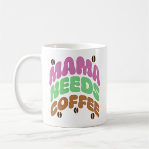 mamma behöver kaffe kaffemugg