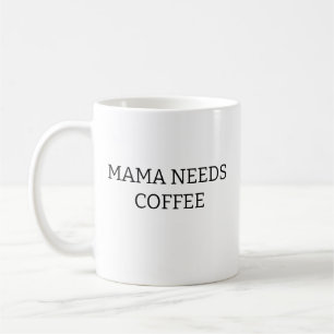 Mamma Behöver Kaffe Mugg, Mors Dag Present, Mamma Kaffemugg