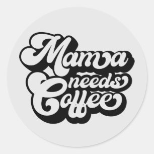 mamma behöver kaffe på morgonen runt klistermärke
