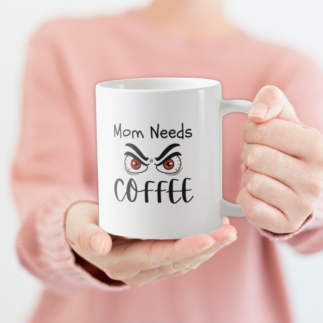 Mamma Behöver Kaffe Roliga Ögon Kaffemugg (Skapare uppladdad)