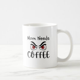 Mamma Behöver Kaffe Roliga Ögon Kaffemugg