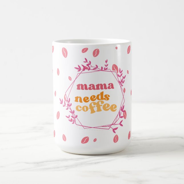 Mamma Behöver Kaffe Rosa Bönor Kaffemugg (Center)
