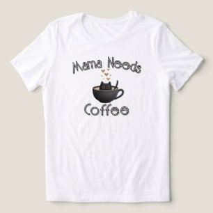 Mamma Behöver Kaffe T Shirt