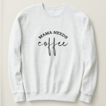 Mamma behöver Kaffe Vit Womens Sweatshirt