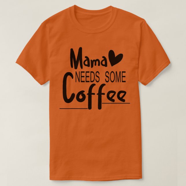 Mamma behöver lite Underbar kaffegåva från Mors da T Shirt (Design framsida)