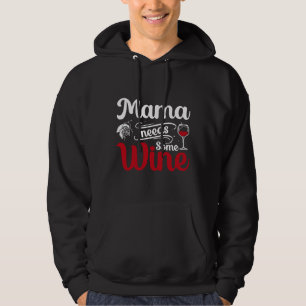 Mamma behöver lite Vin Hoodie