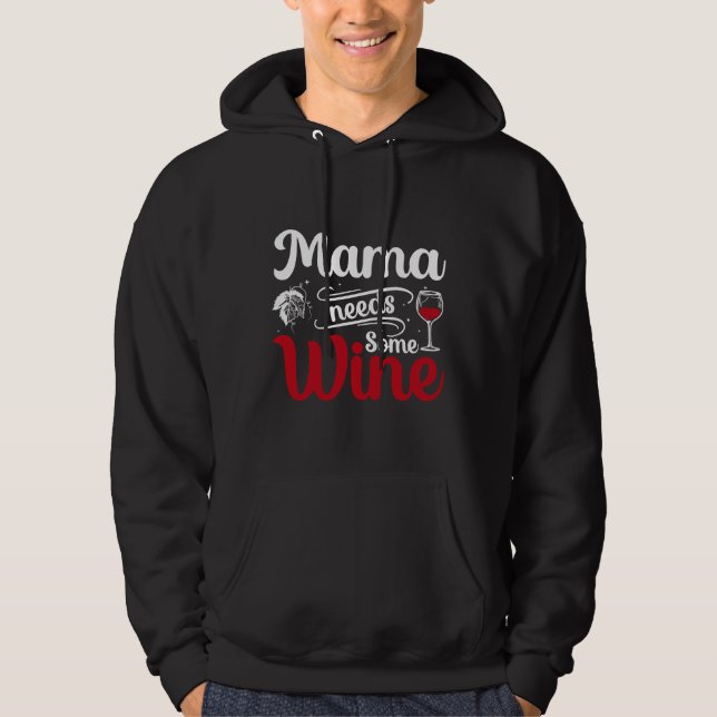 Mamma behöver lite Vin Hoodie (Framsida)