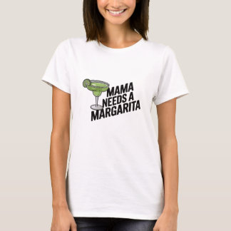 Mamma behöver Margarita T Shirt