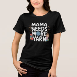 Mamma Behöver Mer Garn Roligt Virka Sticka T Shirt