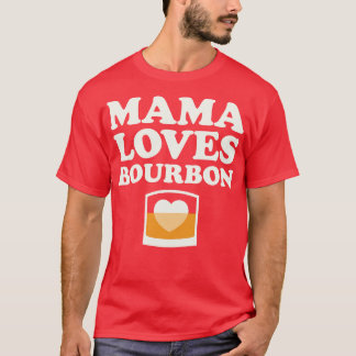 Mamma Bourbon Mors dag Womens Bourbon T Shirt