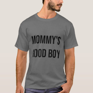 Mamma Bra Boy Quote T Shirt