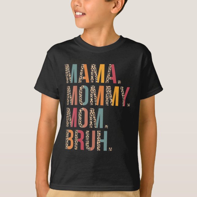 Mamma Bruh Funny Mors dag för Mamma T Shirt (Framsida)