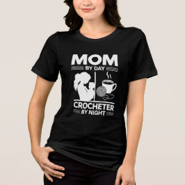 Mamma by Day, Crocheter by Night T Shirt