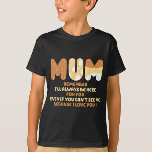 Mamma Citat Kom ihåg att jag alltid kommer att fin T Shirt