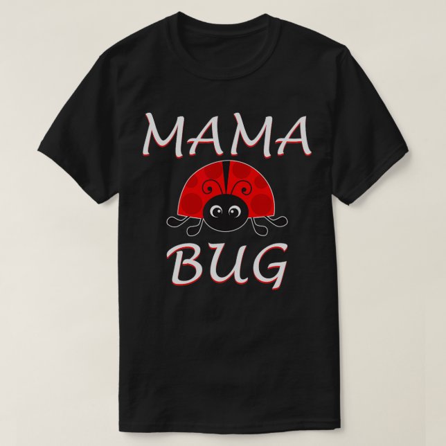 Mamma Cute Ladybug Mamma Meddelande om Kryp T Shirt (Design framsida)