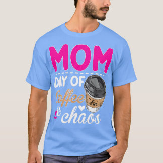 Mamma dagar för kaffeläraren i Chaos Lycklig Mamma T Shirt