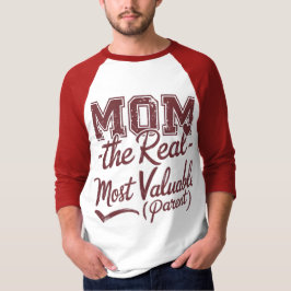 Mamma - den verkliga MVP (mest värdefull överordna T Shirt