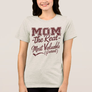 Mamma - den verkliga MVP (mest värdefull överordna T Shirt