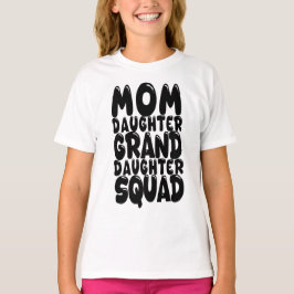 Mamma Dotter Granddotters Squad Matching Family T Shirt