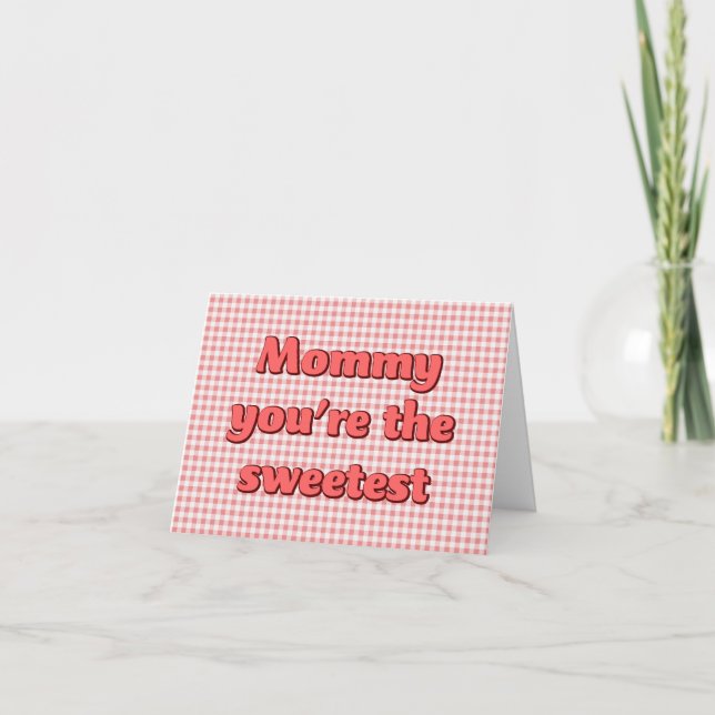 Mamma du är den sötaste mors dag kort (Framsida)