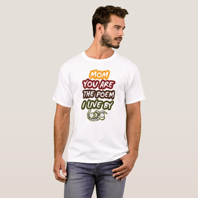 Mamma, du är dikt jag lever med t shirt (Hel framsida)