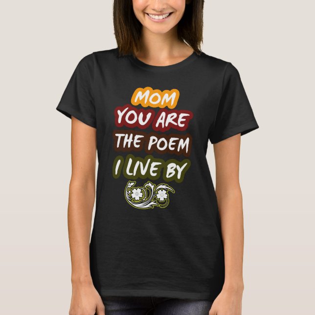 Mamma, du är dikt jag lever med t shirt (Framsida)