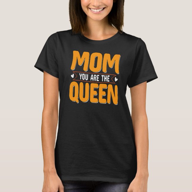 Mamma du är drottning t shirt (Framsida)