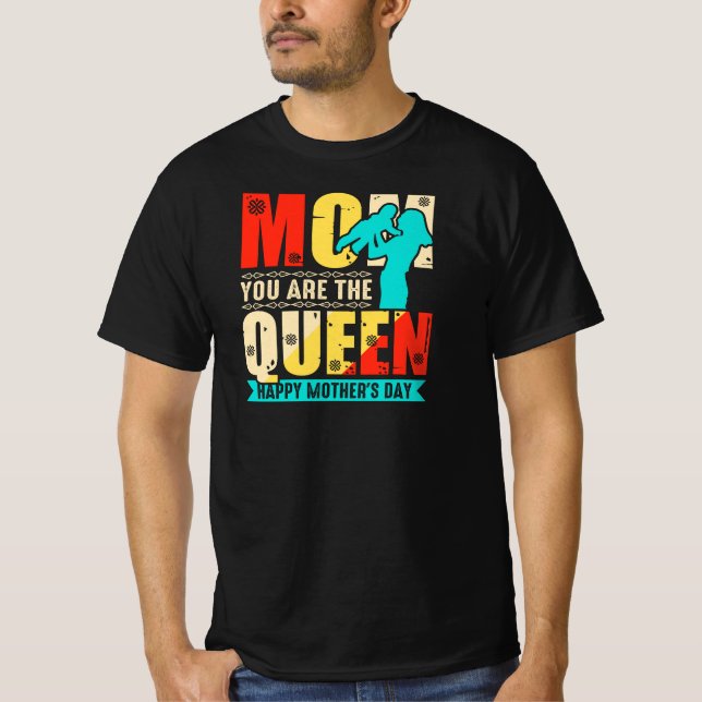 Mamma, du är drottningen t shirt (Framsida)