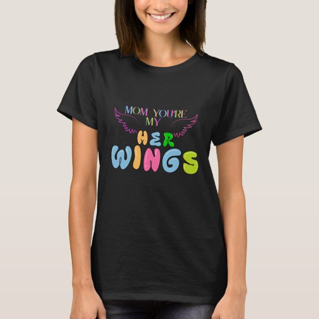 "Mamma, du är hennes Vingar" Kvinnors T-Shirt - He (Framsida)