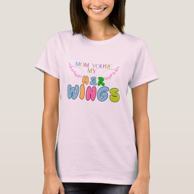 "Mamma, du är hennes Vingar" Kvinnors T-Shirt - He (Framsida)