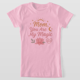 Mamma, du är min magiska T-Shirt