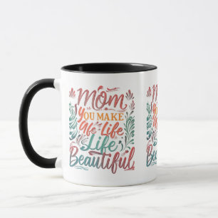 Mamma, du gör livet vackert - 11 oz Mugg design