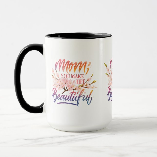 Mamma, du gör livet vackert" - 15 oz Kombimugg Mugg (Vänster)