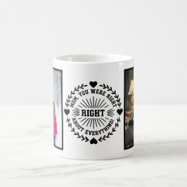 Mamma, du hade rätt 2 Foto Roligt Modernt Vitt Kaffemugg